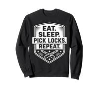 Eat Sleep Pick Locks Repeat Funny Locksmith Lockpicker Quote Sweatshirt