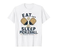Eat Sleep Pickleball Repeat Forever Funny Pickleball T-Shirt