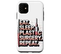 Eat Sleep Plastic Surgery Repeat Humor Design Case for iPhone 11