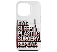 Eat Sleep Plastic Surgery Repeat Humor Design Case for iPhone 13 Pro