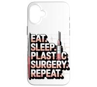 Eat Sleep Plastic Surgery Repeat Humor Design Case for iPhone 16 Plus