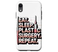 Eat Sleep Plastic Surgery Repeat Humor Design Case for iPhone XR