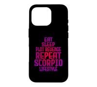 Eat Sleep Plot Revenge Repeat Scorpio Lifestyle Case for iPhone 16 Pro