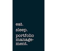 eat. sleep. portfolio management. - Lined Notebook: Writing Journal for Portfolio Managers