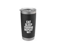 Eat Sleep Program Repeat Programmer Coding Life Stainless Steel Insulated Tumbler