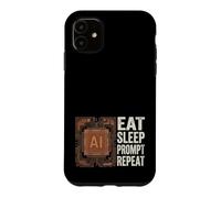 Eat Sleep Prompt Repeat AI User, Artificial Intelligence Case for iPhone 11