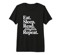 Eat Sleep Read Repeat Book Lover for Bibliophiles Premium T-Shirt