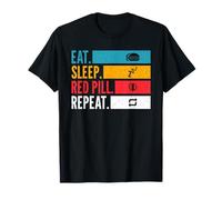 Eat Sleep Red Pill Repeat Alpha Mindset Conservative Realist T-Shirt