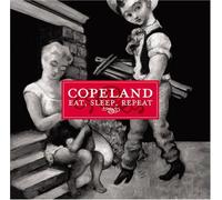 Eat, Sleep, Repeat by Copeland (2006) Audio CD