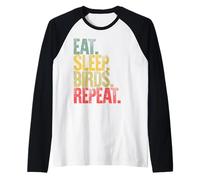 Eat Sleep Repeat T-Shirt Eat Sleep Birds Repeat Raglan Baseball Tee