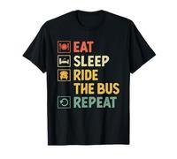 Eat Sleep Ride The Bus Repeat School Busman Driver T-Shirt
