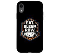 Eat Sleep Row Repeat Funny Rowing Crew Team Practice Rower Case for iPhone XR