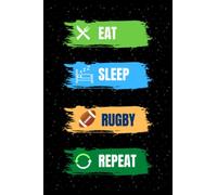 Eat Sleep Rugby Repeat: Lined Notebook Journal for Writing Notes, Perfect gifts for Rugby players, Rugby Lover, Coaches or Fans Gift.