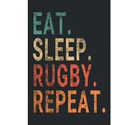 Eat Sleep Rugby Repeat.: Notebook Journal for Rugby Lovers | Rugby Retro Themed Notebook Gift Ideas for Rugby Lovers | present Rugby Notebook | Great Motivational Gift