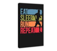 Eat Sleep Run Repeat Poster Canvas Poster Wall Art Decor Print Picture Paintings for Living Room Bedroom Decoration Frame: 12x18inch(30x45cm)