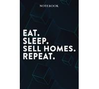 Eat Sleep Sell Homes Repeat Mom Birthday Gifts Funny - Eat Sleep Eat Sleep Sell Homes Repeat Repeat: Happy Mothers Day Gift Idea for Best Mother, ... Moms, From Son - Lined Notebook,A Blank