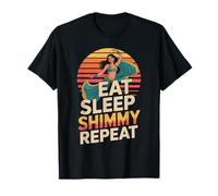 Eat Sleep Shimmy Repeat Belly Dance Joy T-Shirt