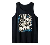 Eat Sleep Shimmy Repeat Belly Dance Joy Tank Top