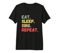 Eat Sleep Sing Repeat Premium T-Shirt