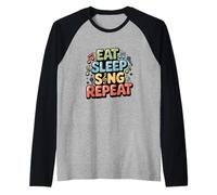 Eat Sleep Sing Repeat Vocalist Musician Performance Raglan Baseball Tee
