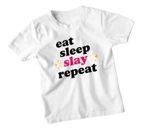 Eat Sleep Slay Repeat Empowerment Slogans Girls T-Shirt Cool Daily Routine Sparkle Tee 12-13 Years White
