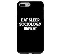 Eat Sleep Sociology Repeat - Funny Sociologist Case for iPhone 7 Plus/8 Plus