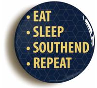 Eat Sleep Southend Repeat Button Badge (Size is 2inch / 50mm diameter)