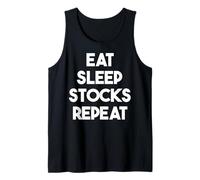 Eat Sleep Stocks Repeat - Funny Investing Tank Top