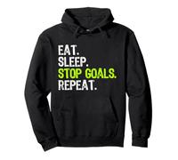 Eat Sleep Stop Goals Repeat Funny Goalie Goalkeeper Gift Pullover Hoodie