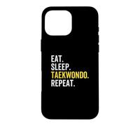 Eat Sleep Taekwondo Repeat Martial Arts Combat Self Defense Case for iPhone 16 Pro Max