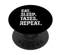 Eat Sleep Taxes Repeat Funny Self Employed Accountant Joke PopSockets Adhesive PopGrip