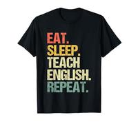 Eat, Sleep, Teach English, Repeat - Funny English Teacher T-Shirt