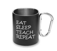 Eat Sleep Teach Repeat Teacher Metal Cup Carabiner Handle, Camping Mug