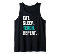 Eat Sleep Teach Repeat Teaching Teacher Tank Top