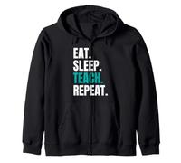 Eat Sleep Teach Repeat Teaching Teacher Zip Hoodie