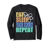 Eat Sleep Teach Science Repeat Funny Educator Saying Long Sleeve T-Shirt