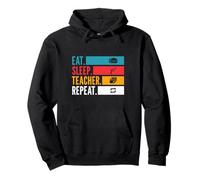 Eat Sleep Teacher Repeat Education School Learning Motivation Pullover Hoodie