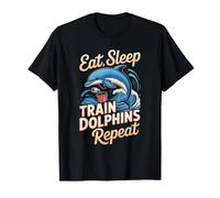 Eat Sleep Train Dolphins Repeat Marine Mammal Trainer T-Shirt