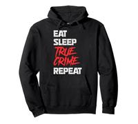 Eat Sleep True Crime Repeat Funny True Crime Murder Show Pullover Hoodie
