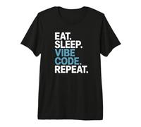Eat Sleep Vibe Code Repeat - Vibe Coding Premium T-Shirt