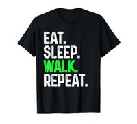 Eat Sleep Walk Repeat Funny Gift For Walker Walking Exercise T-Shirt