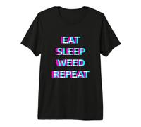 Eat Sleep Weed Repeat Cannabis 420 Pot Smoking Marijuana Premium T-Shirt