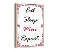 "Eat Sleep Wine Repeat" Humourous Slogan Canvas Floater Frame Print Picture Art - Light Oak Frame 20 inch wide x 30 inch high