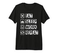 Eat Sleep Work Repeat Office Saying Work Sayings Sarcasm Premium T-Shirt