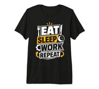 Eat Sleep Work Repeat Premium T-Shirt