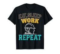 Eat Sleep Work Repeat Working & Business Lifestyle Men Women T-Shirt