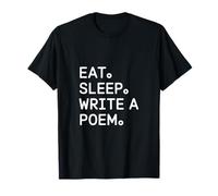 Eat Sleep Write a Poem! Poetcore T-Shirt