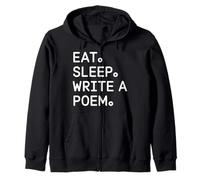Eat Sleep Write a Poem! Poetcore Zip Hoodie