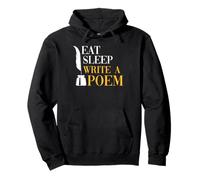 Eat Sleep Write A Poem Poetry Writer Life Pullover Hoodie