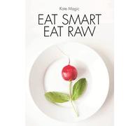 Eat Smart Eat Raw